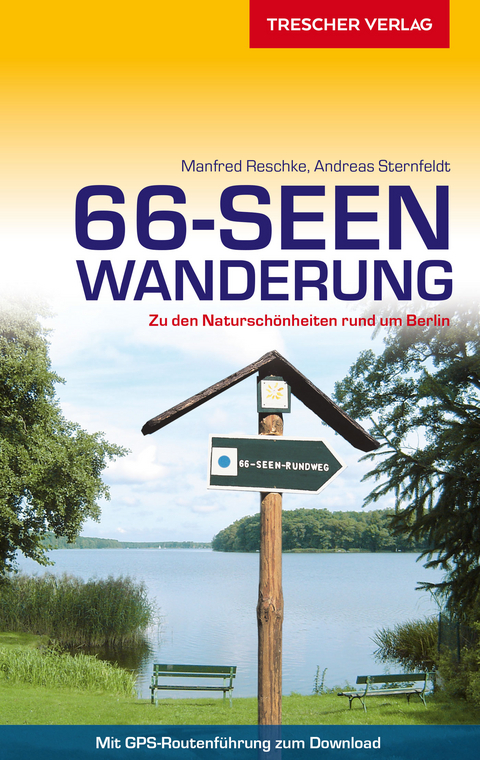 TRESCHER Reiseführer 66-Seen-Wanderung -  Manfred Reschke,  Andreas Sternfeldt