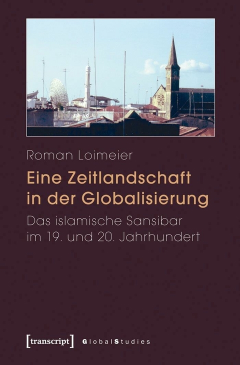 Eine Zeitlandschaft in der Globalisierung - Roman Loimeier