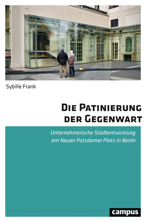 Die Patinierung der Gegenwart - Sybille Frank