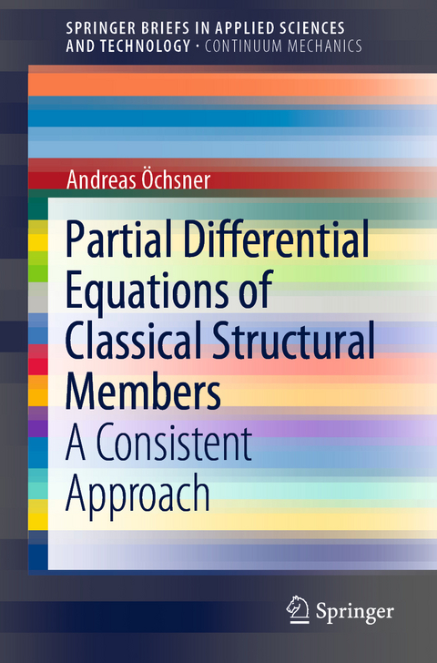 Partial Differential Equations of Classical Structural Members - Andreas Öchsner