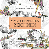 Magische Welten zeichnen - Johanna Basford