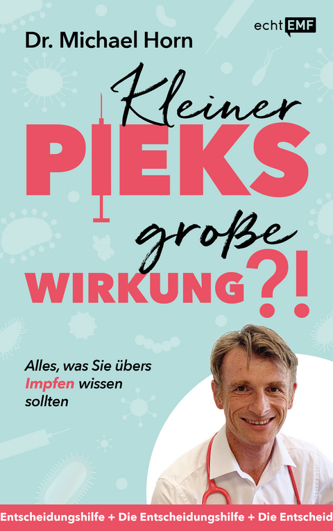 Kleiner Pieks, große Wirkung – Alles, was Sie übers Impfen wissen sollten - Michael Horn