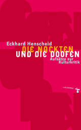 Die Nackten und die Doofen - Henscheid, Eckhard