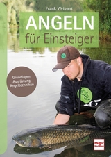 Angeln für Einsteiger - Frank Weissert