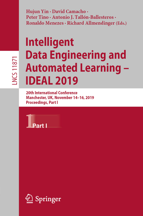 Intelligent Data Engineering and Automated Learning – IDEAL 2019 - 