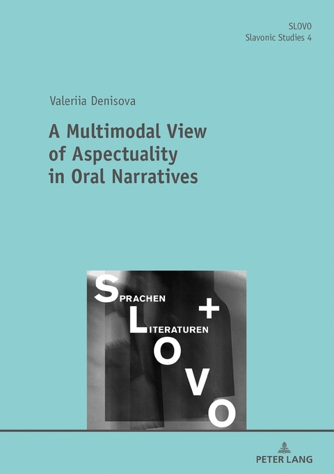 A Multimodal View of Aspectuality in Oral Narratives - Valeriia Denisova