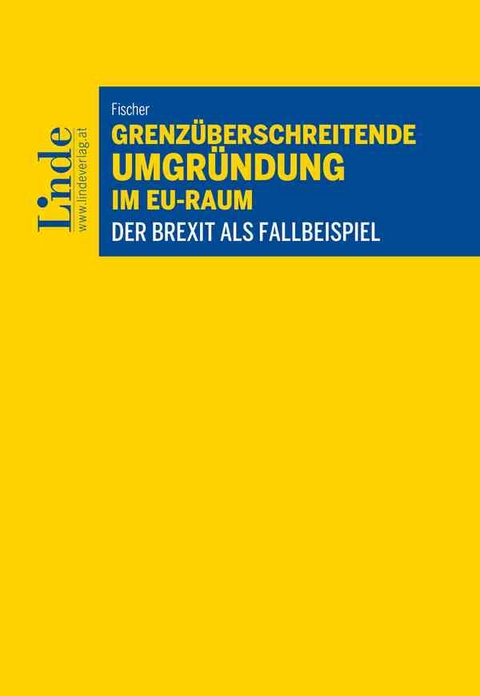 Grenzüberschreitende Umgründung im EU-Raum - Anton Fischer