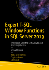 Expert T-SQL Window Functions in SQL Server 2019 - Kellenberger, Kathi; Groom, Clayton; POLLACK, ED