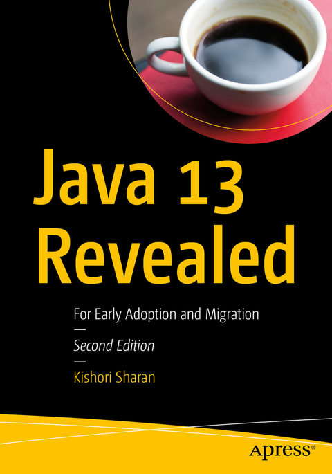 Java 13 Revealed - Kishori Sharan