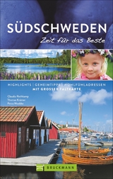 Südschweden – Zeit für das Beste - Rothkamp, Claudia; Krämer, Thomas; Woebke, Petra