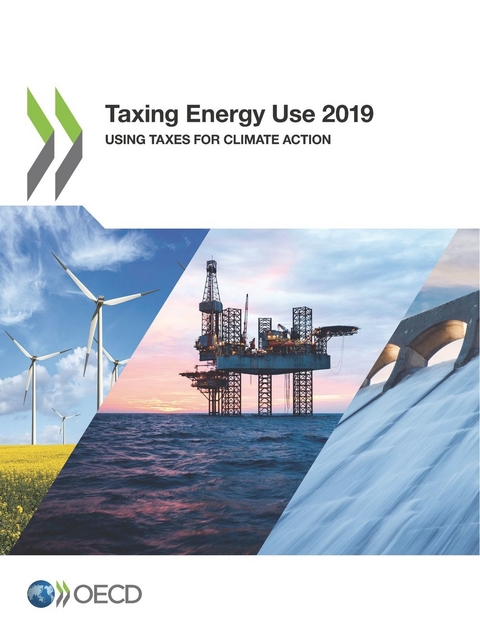 Taxing energy use 2019 -  Organisation for Economic Co-Operation and Development