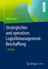 Strategisches und operatives Logistikmanagement: Beschaffung - Lasch, Rainer