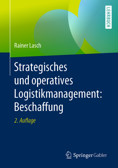 Strategisches und operatives Logistikmanagement: Beschaffung - Rainer Lasch