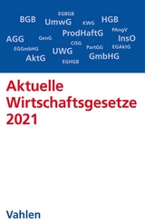 Aktuelle Wirtschaftsgesetze 2021 - 