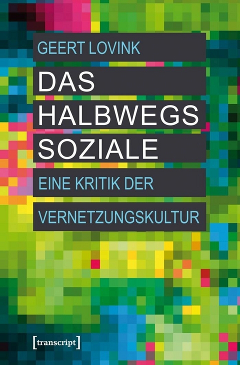 Das halbwegs Soziale - Geert Lovink