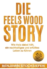 Die Feels Wood Story - Benjamin Stocksiefen