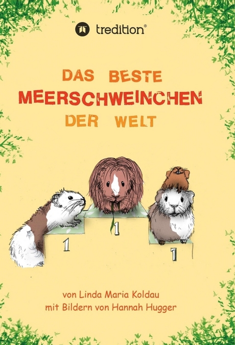 Das beste Meerschweinchen der Welt - Linda Maria Koldau