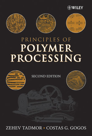 Principles of Polymer Processing - Zehev Tadmor, Costas G. Gogos