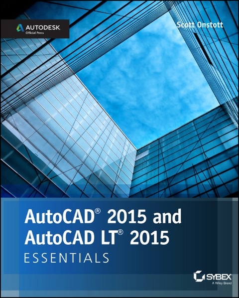 AutoCAD 2015 and AutoCAD LT 2015 Essentials - Scott Onstott