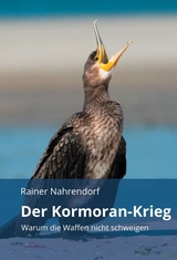 Der Kormoran-Krieg - Rainer Nahrendorf