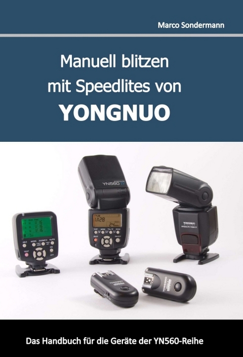 Manuell blitzen mit Speedlites von YONGNUO - Marco Sondermann