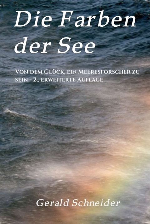 Die Farben der See - Gerald Schneider