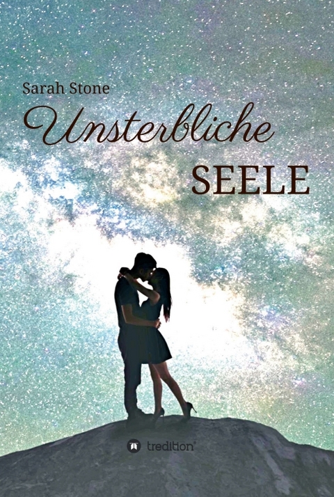 Unsterbliche Seele - Sarah Stone