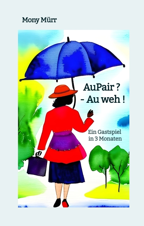 AuPair ? - Au weh ! - Mony Mürr