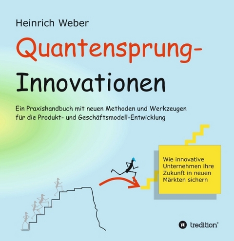 Quantensprung-Innovationen - Heinrich Weber