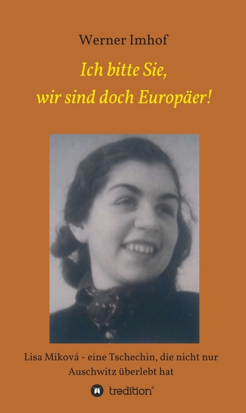 Ich bitte Sie, wir sind doch Europäer! - Werner Imhof