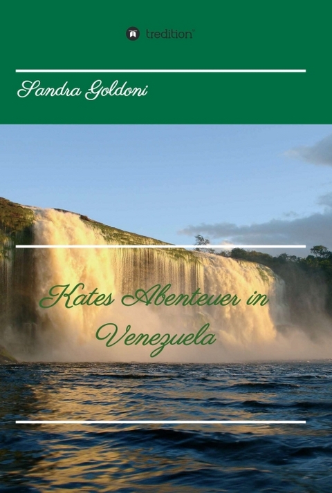 Kates Abenteuer in Venezuela - Sandra Goldoni