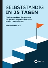 Selbstständig in 25 Tagen - Ralf Schmitzer