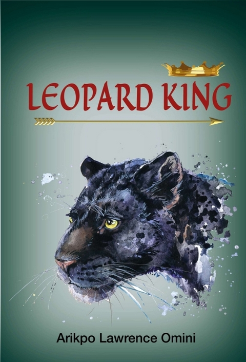 LEOPARD KING - Arikpo Lawrence Omini