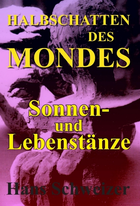 Halbschatten des Mondes - Hans Schweizer