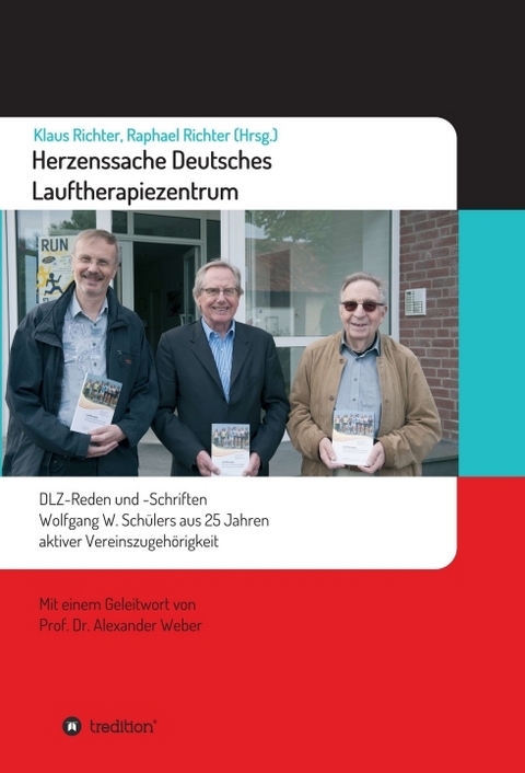 Herzenssache Deutsches Lauftherapiezentrum - Raphael Richter, Klaus Richter, Wolfgang Schüler, Alexander Weber