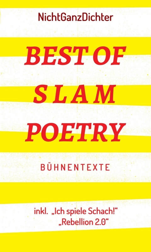 Best of Slam Poetry - ... NichtGanzDichter