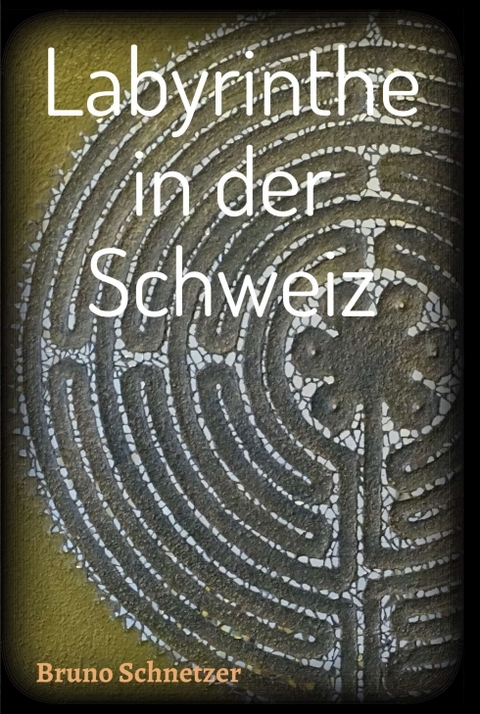 Labyrinthe in der Schweiz - Bruno Schnetzer