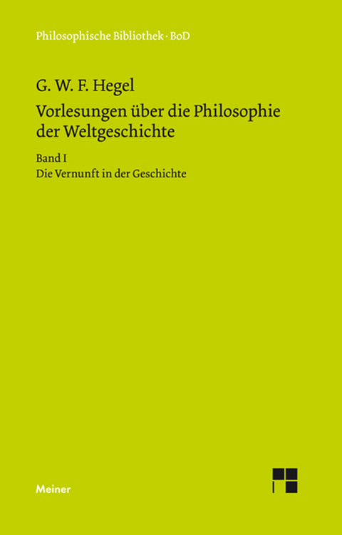 Vorlesungen über die Philosophie der Weltgeschichte. Band I -  Georg Wilhelm Friedrich Hegel