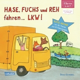 Hase, Fuchs und Reh fahren ... LKW! (ELTERN-Vorlesebuch) - Dunja Schnabel