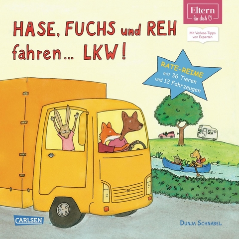 Hase, Fuchs und Reh fahren ... LKW! (ELTERN-Vorlesebuch) - Dunja Schnabel