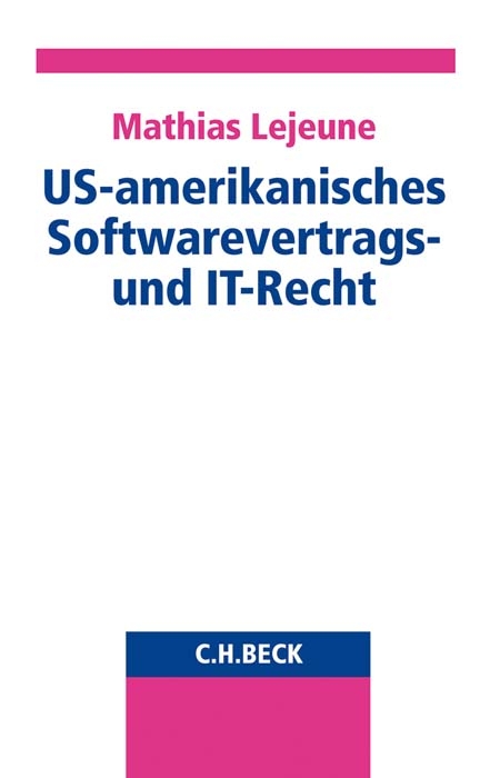 US-amerikanisches Softwarevertrags- und IT-Recht - Mathias Lejeune