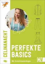 Celina näht perfekte Basics - Brigitte Büge, Celina Löbbecke