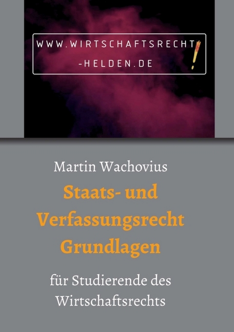 Staats- und Verfassungsrecht Grundlagen - Prof. Dr. Martin Wachovius