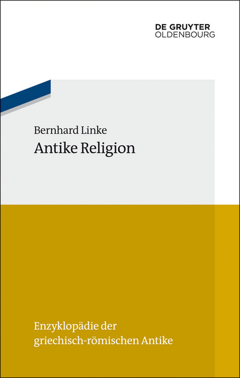 Antike Religion -  Bernhard Linke