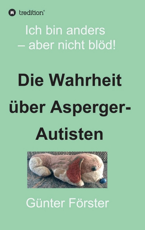 Die Wahrheit über Asperger-Autisten - Günter Förster