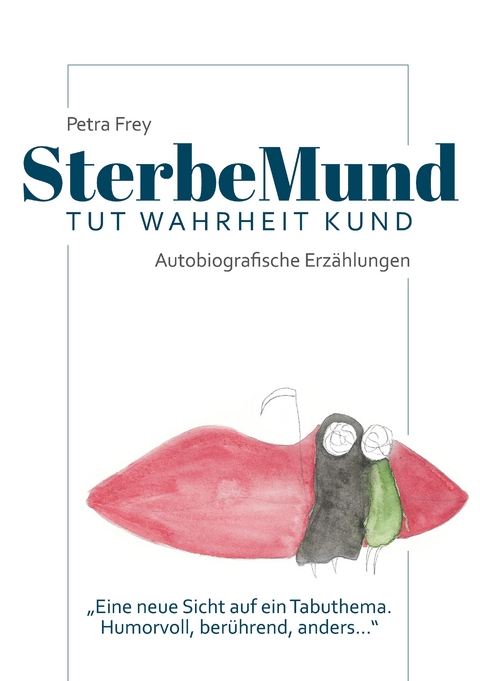 SterbeMund - Petra Frey