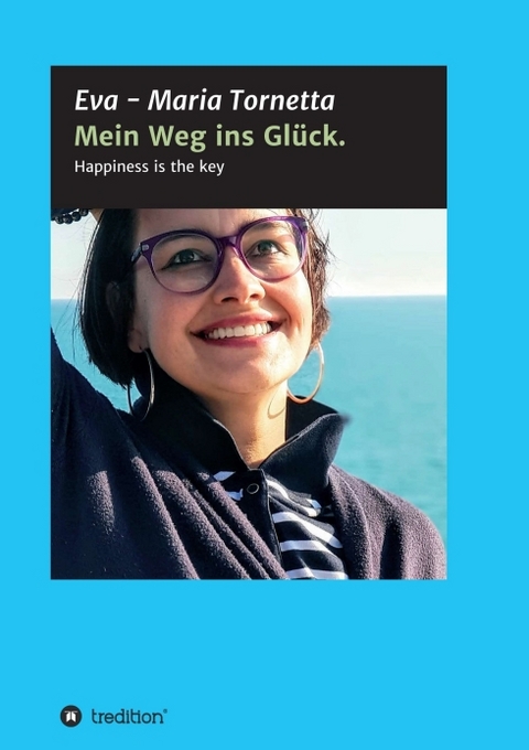 Mein Weg ins Glück - Eva - Maria Tornetta