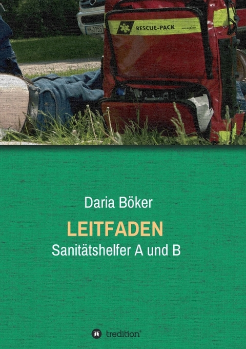 Leitfaden - Sanitätshelfer A und B - Daria Böker