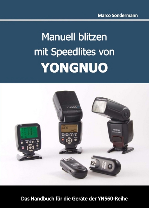 Manuell blitzen mit Speedlites von YONGNUO - Marco Sondermann