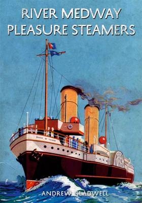 River Medway Pleasure Steamers -  Andrew Gladwell